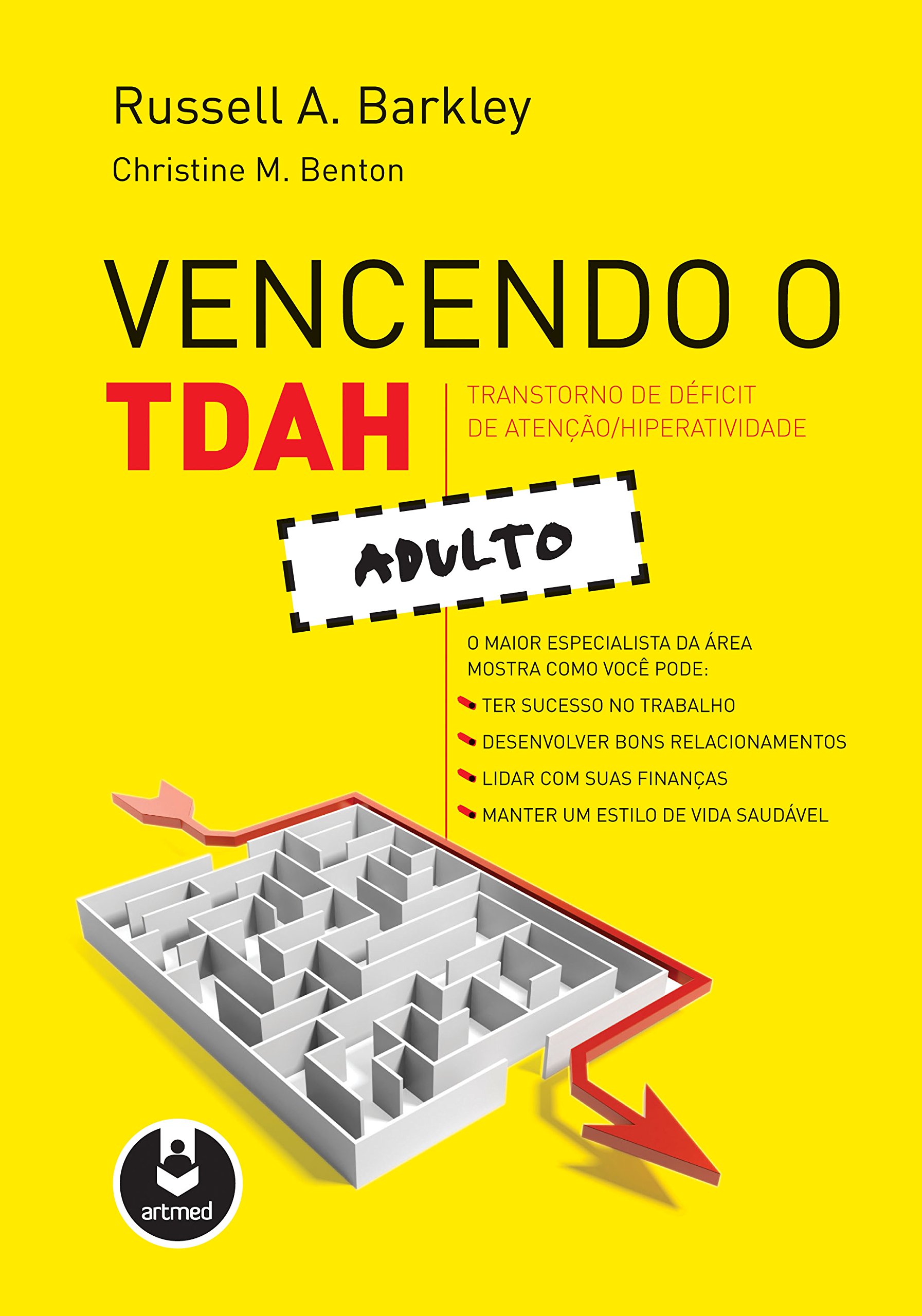 Vencendo o Transtorno de Déficit de Atenção/Hiperatividade Adulto: Adulto