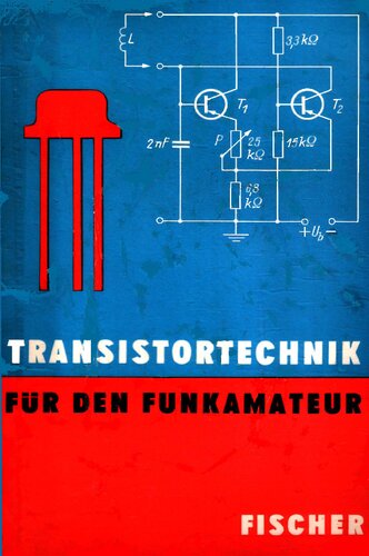 Transistortechnik für den Funkamateur_Hans Joachim Fischer_3.Aufl._1964