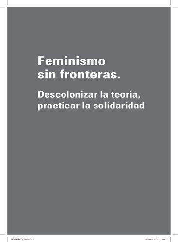 Feminismo sin fronteras. Descolonizar la teoría, practicar la solidaridad