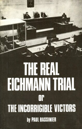 The Real Eichmann Trial; or, The Incorrigible Victors