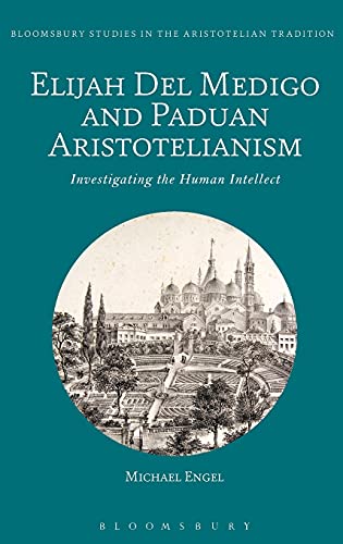 Elijah Del Medigo and Paduan Aristotelianism: Investigating the Human Intellect