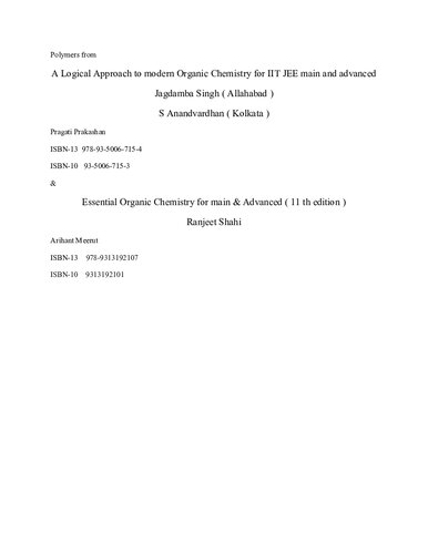 18 Polymers from Jagdamba Singh S Anandvardhan Logical Approach to modern Organic Chemistry for IIT JEE Pragati Prakashan & Essential Organic Chemistry for main Advanced Ranjeet Shahi Arihant