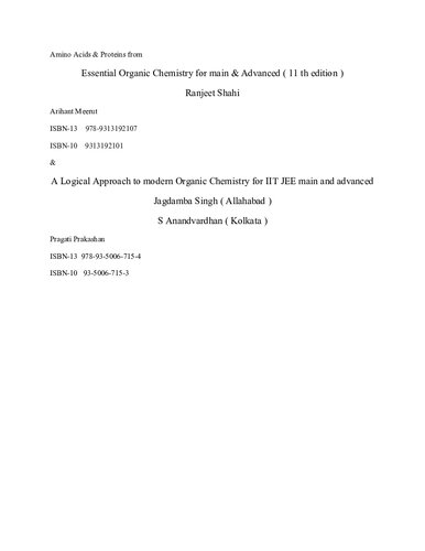 23 Amino Acids Proteins from Jagdamba Singh S Anandvardhan Logical Approach to modern Organic Chemistry for IIT JEE Pragati Prakashan & Essential Organic Chemistry for main Advanced Ranjeet Shahi Arihant