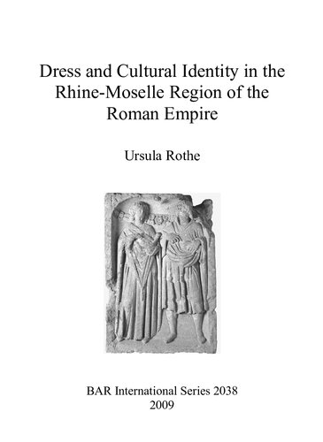 Dress and cultural identity in the Rhine-Moselle region of the Roman Empire