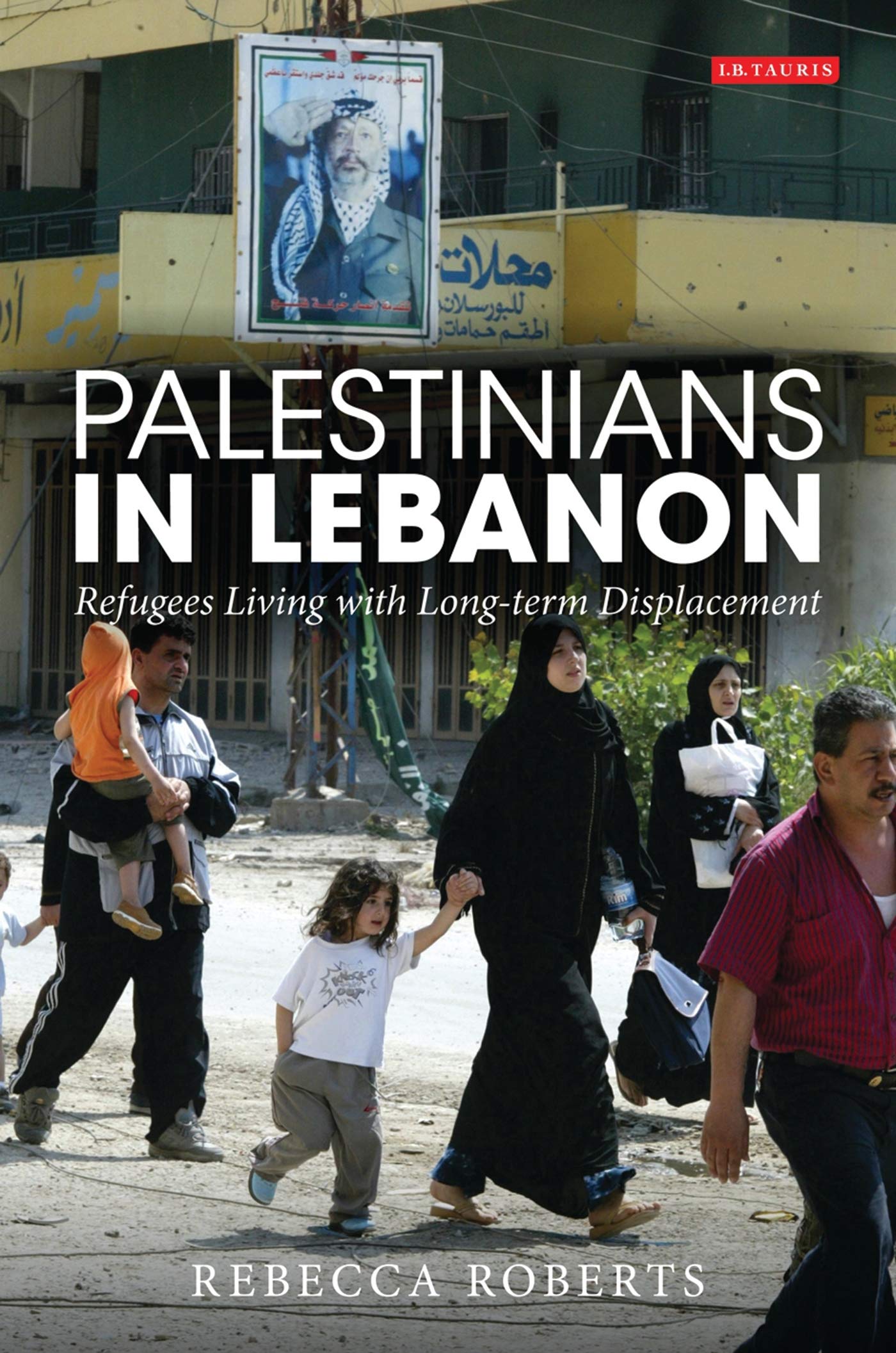 Palestinians in Lebanon: Refugees Living with Long-term Displacement