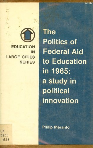 Politics of Federal Aid to Education in 1965: A Study in Political Innovation