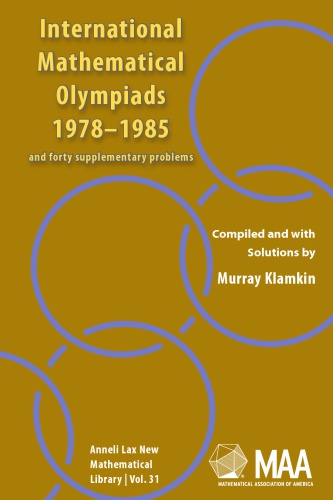 International mathematical olympiads 1978-1985 and forty supplementary problems