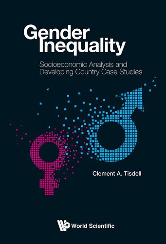 Gender inequality : socioeconomic analysis and developing country case studies