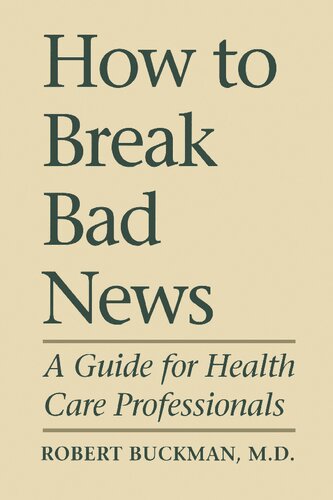 How To Break Bad News: A Guide for Health Care Professionals