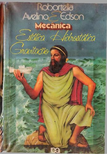 Física Mecânica Estática, Hidrostática e Gravitação