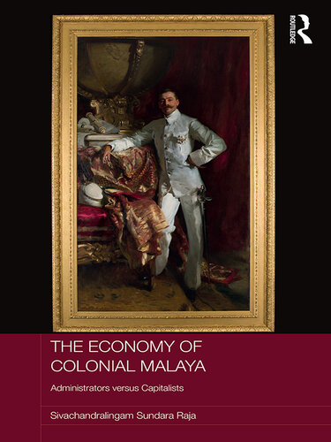 The Economy of Colonial Malaya