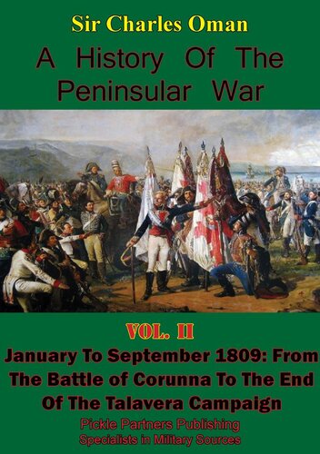 A history of the Peninsular war. Vol. II, Jan.-Sept. 1809 : from the Battle of Corunna to the end of the Talavera Campaign