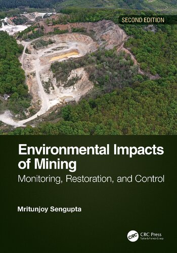 Environmental impacts of mining : monitoring, restoration, and control