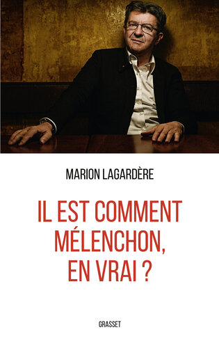 Il est comment Mélenchon, en vrai ?