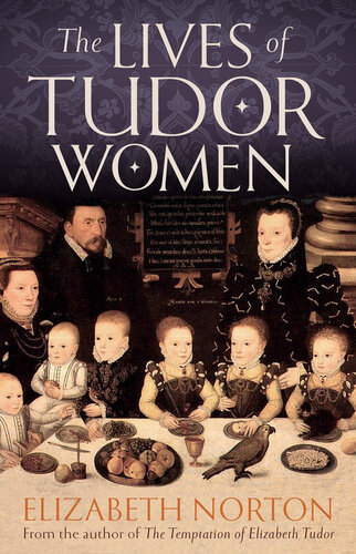 The Lives of Tudor Women