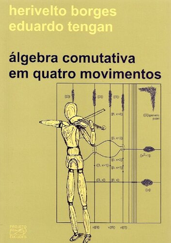 Álgebra Comutativa em Quatro Movimentos