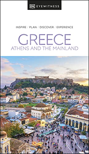 DK Eyewitness Greece: Athens and the Mainland (Travel Guide)