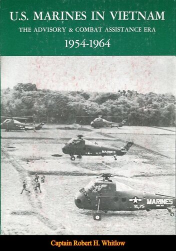 U.S. Marines In Vietnam: The Advisory And Combat Assistance Era, 1954-1964