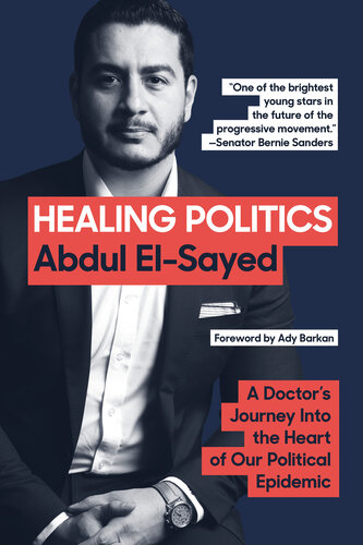 Healing Politics: A Doctor’s Journey into the Heart of Our Political Epidemic