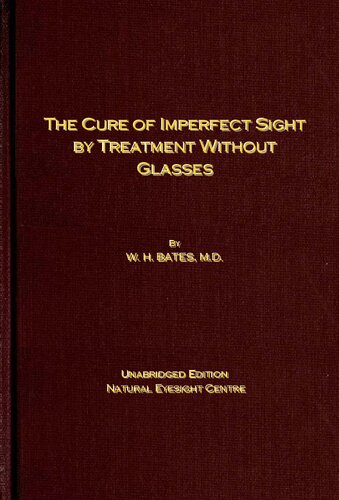 The Cure of Imperfect Sight by Treatment Without Glasses