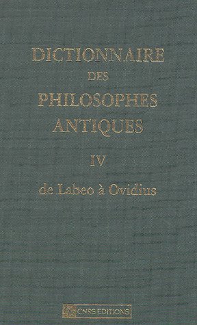 Dictionnaire des philosophes antiques, Tome 4: De Labeo a Ovidius