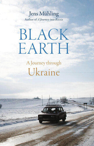 Black Earth: A Journey through Ukraine