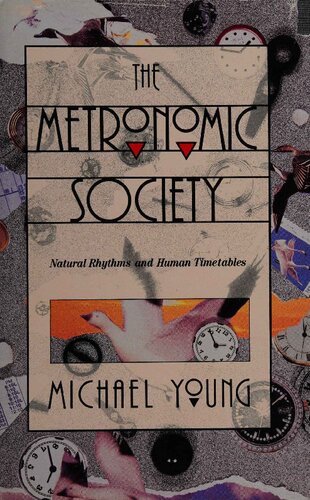 The Metronomic Society: Natural Rhythms and Human Timetables