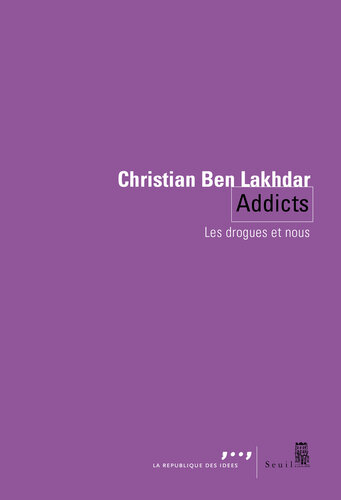 Addicts - Les drogues et nous