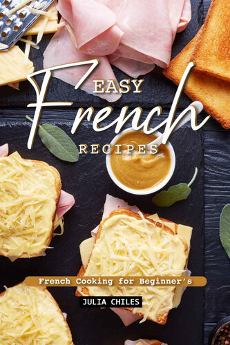 Easy French Recipes: French Cooking for Beginner's