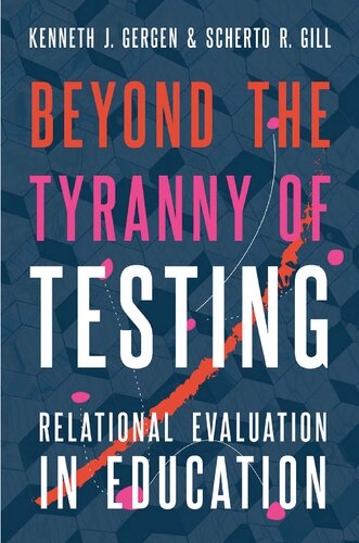 Beyond the Tyranny of Testing: Relational Evaluation in Education