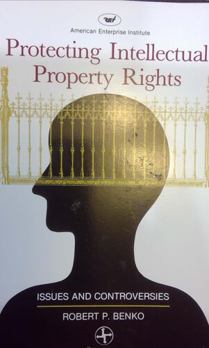 Protecting Intellectual Property Right - Issues and Controversies