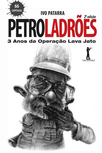 Petroladrões - 3 anos da operação Lava Jato