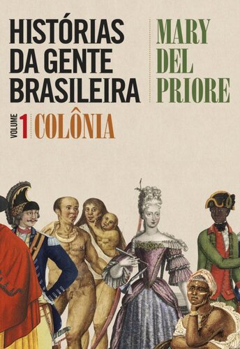 Histórias da gente brasileira  vol. 1