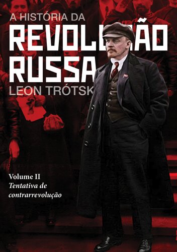 A história da Revolução Russa - Leon Trótski - vol. II