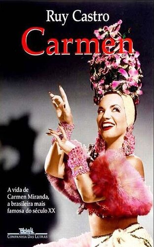 Carmen, Uma Biografia