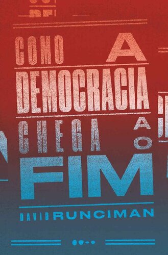 Como a democracia chega ao fim