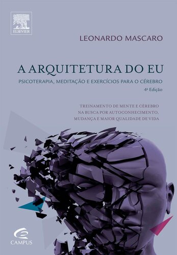 A Arquitetura do Eu - psicoterapia, meditação e exercícios para o cérebro