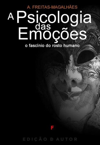 A Psicologia das Emoções - O Fascínio do Rosto Humano