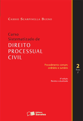 Curso Sistematizado de Direito Processual Civil - Vol. 2 - Tomo I - 6ª Ed. 2013