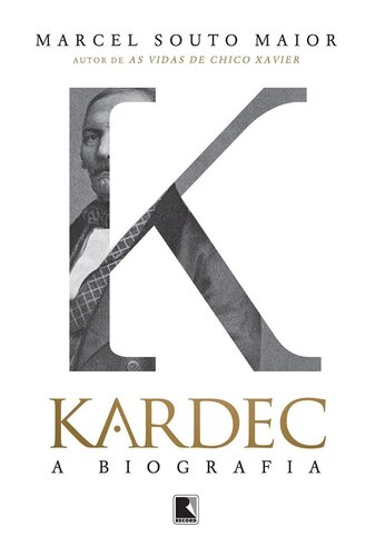 Kardec: a biografia