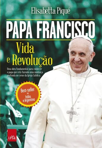 Papa Francisco: vida e revolução