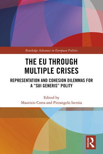 The Eu Through Multiple Crises: Representation and Cohesion Dilemmas for a 