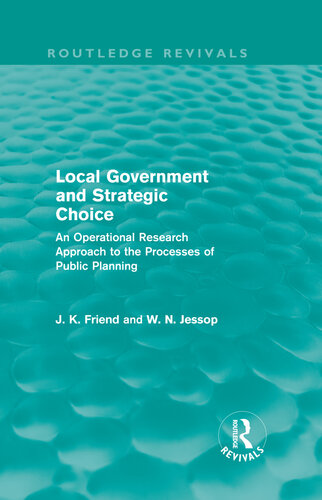 Local Government and Strategic Choice: An Operational Research Approach to the Processes of Public Planning