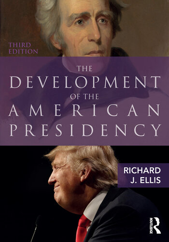 The Development of the American Presidency