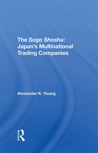 The Sogo Shosha: Japan's Multinational Trading Companies