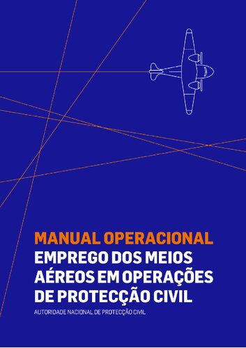 Manual operacional: emprego dos meios áereos em operações de protecção civil