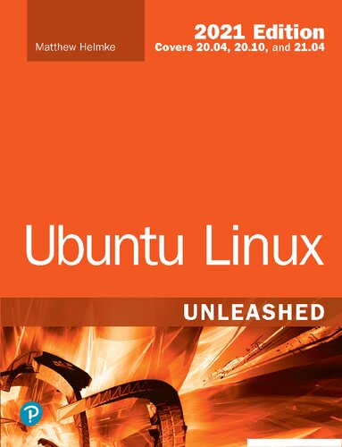 Ubuntu Linux Unleashed 2021 edition (covers 20.04, 20.10 and 21.04)