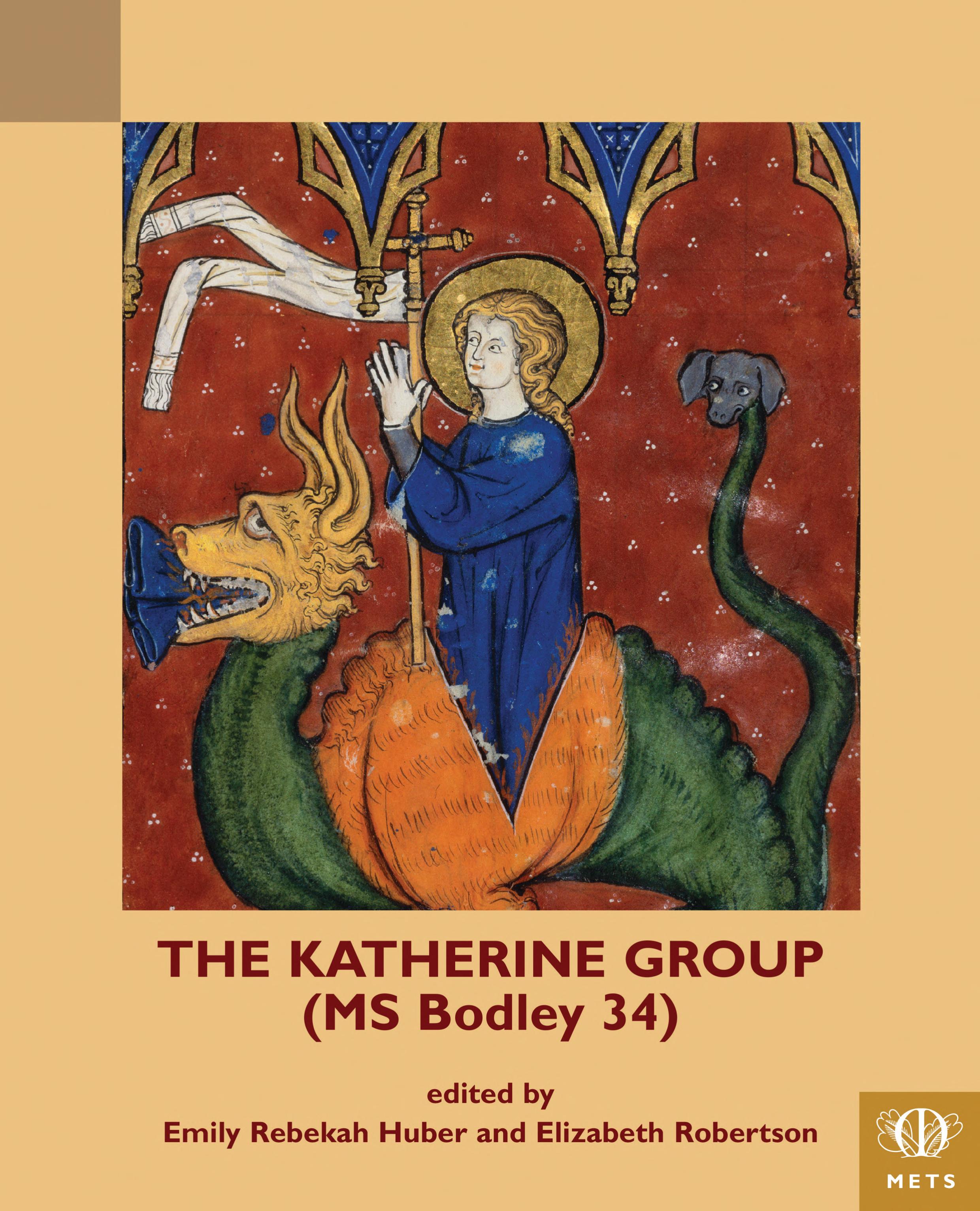 The Katherine Group (MS Bodley 34): Religious Writings for Women in Medieval England