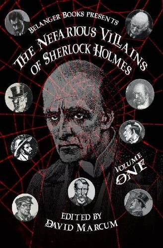 The Nefarious Villains of Sherlock Holmes Volume I