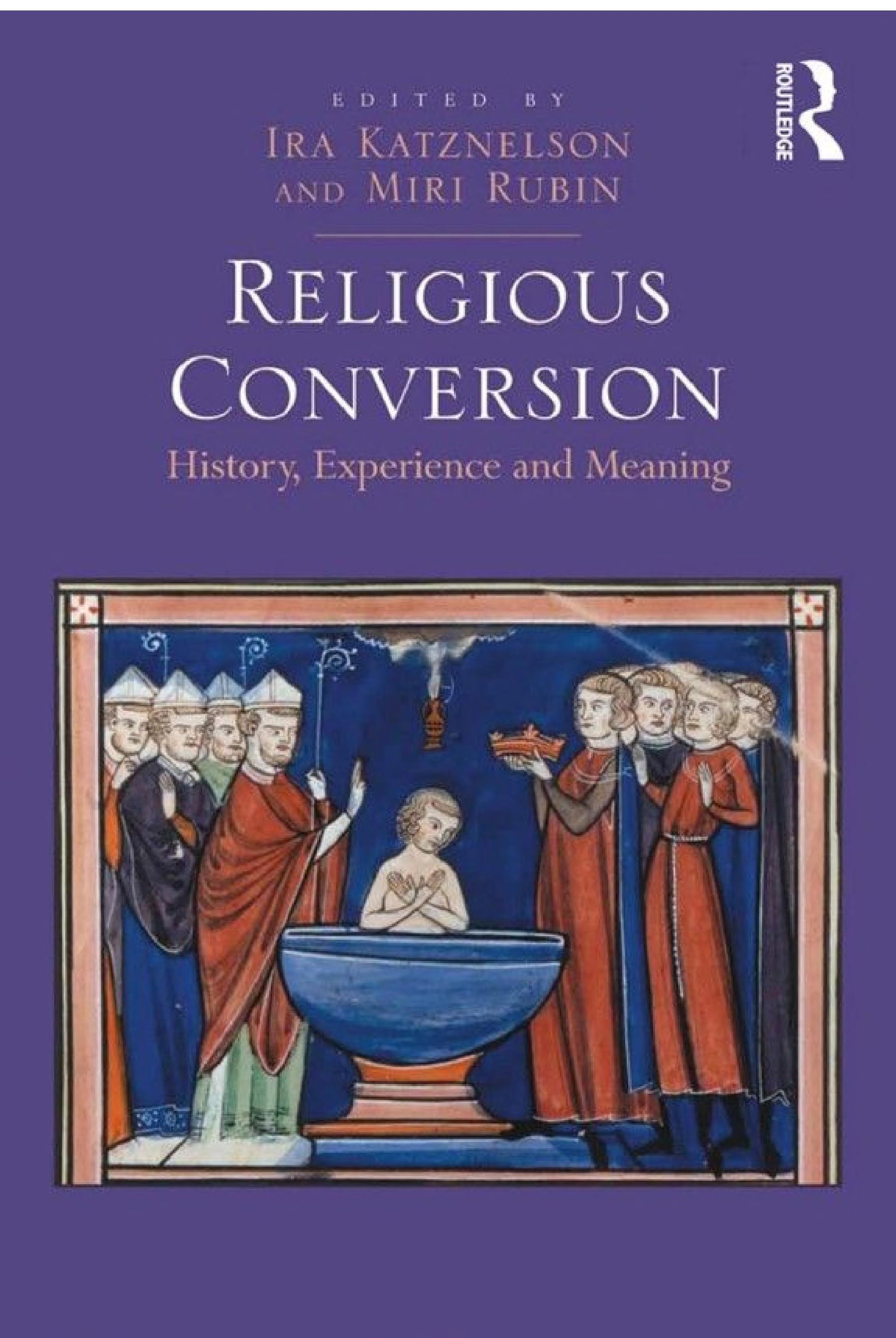 Religious Conversion: History, Experience and Meaning